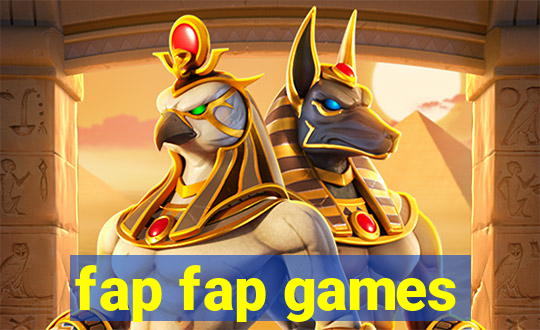 fap fap games